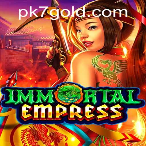 ImmortalEmpress: The New Era of Strategic Gaming with PK7