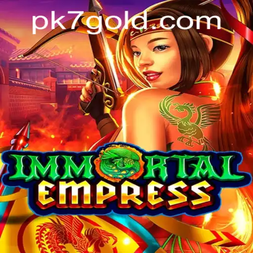 ImmortalEmpress: The New Era of Strategic Gaming with PK7